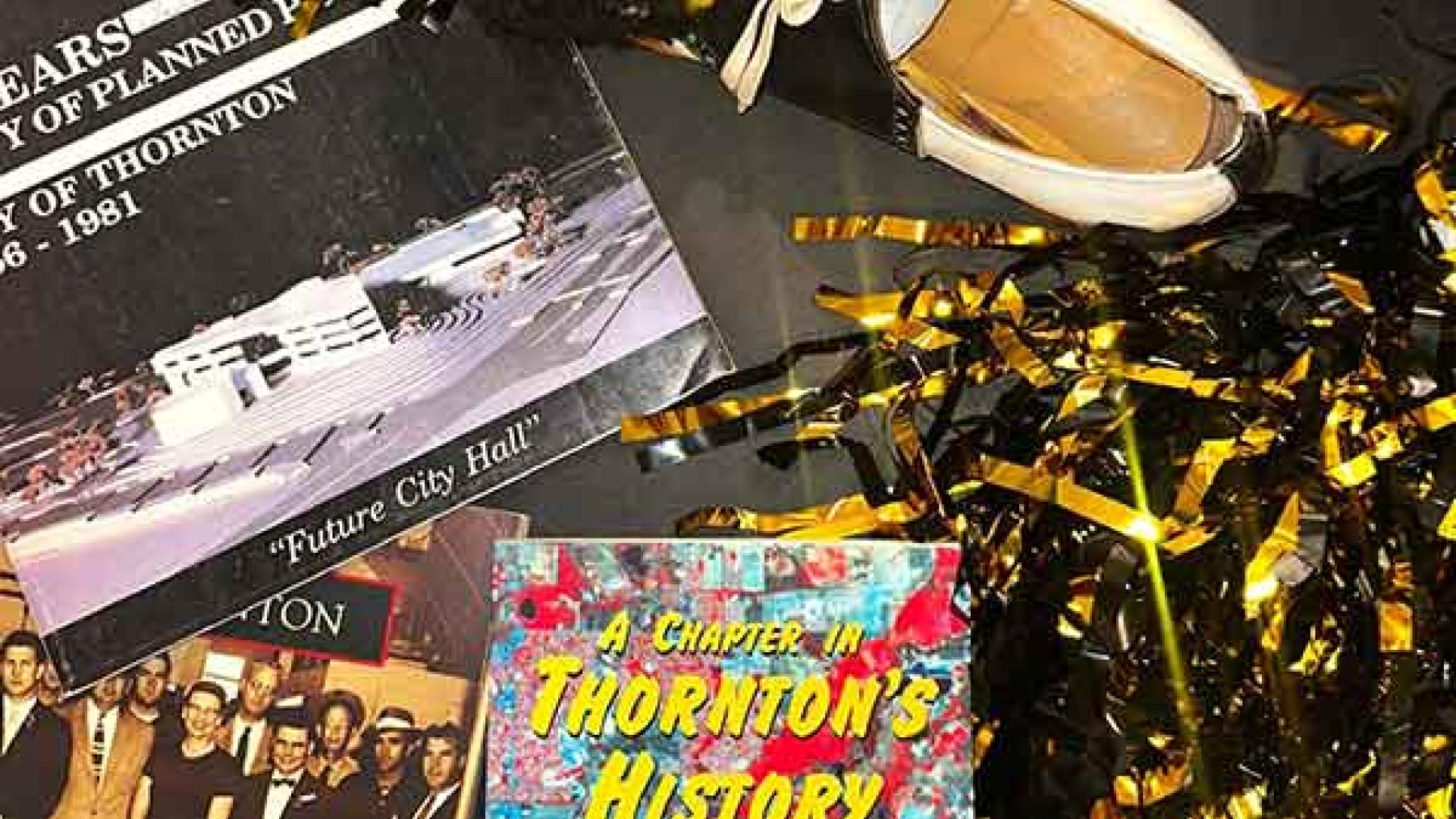 Items and books reflecting city of Thornton history.
