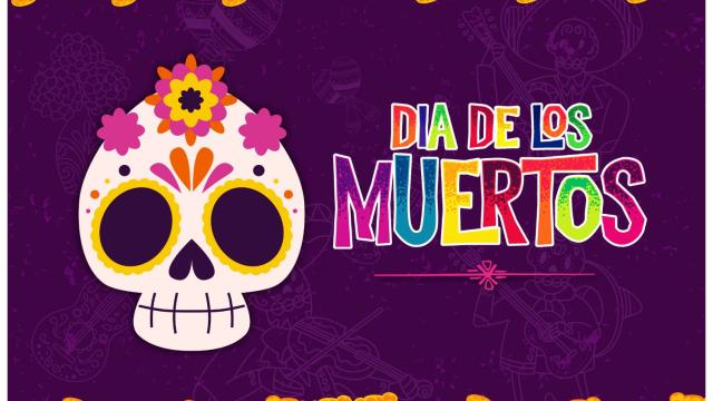 Graphic reading “Día de los Muertos” in colorful lettering on a purple background, featuring a decorative sugar skull and marigold flower borders.